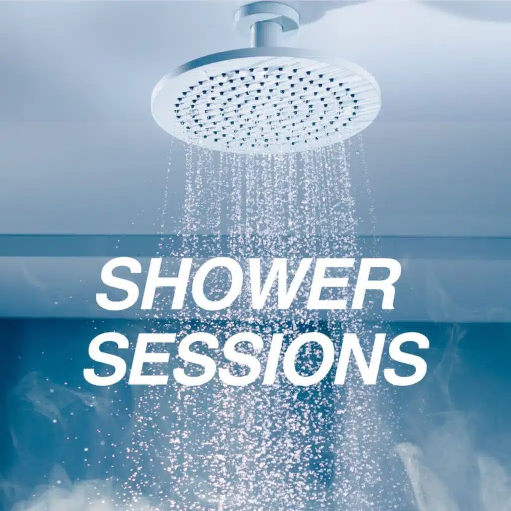 Shower Sessions