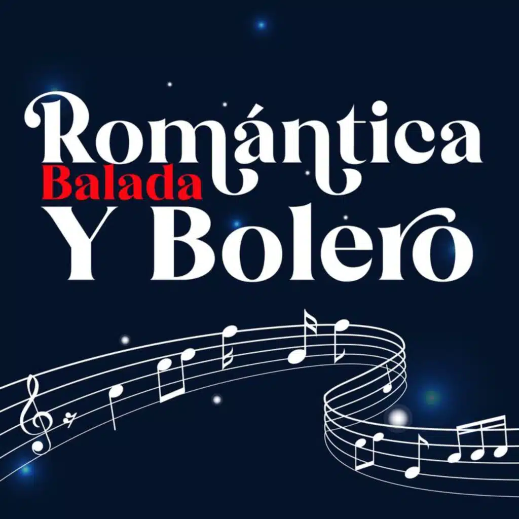Romantica, Balada Y Bolero