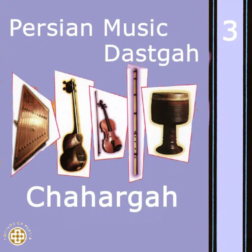 Persian Music Dastgah, Vol 3 - Chahargah
