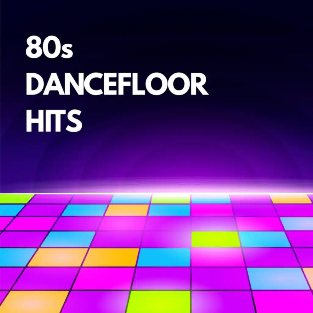 80s Dancefloor Hits