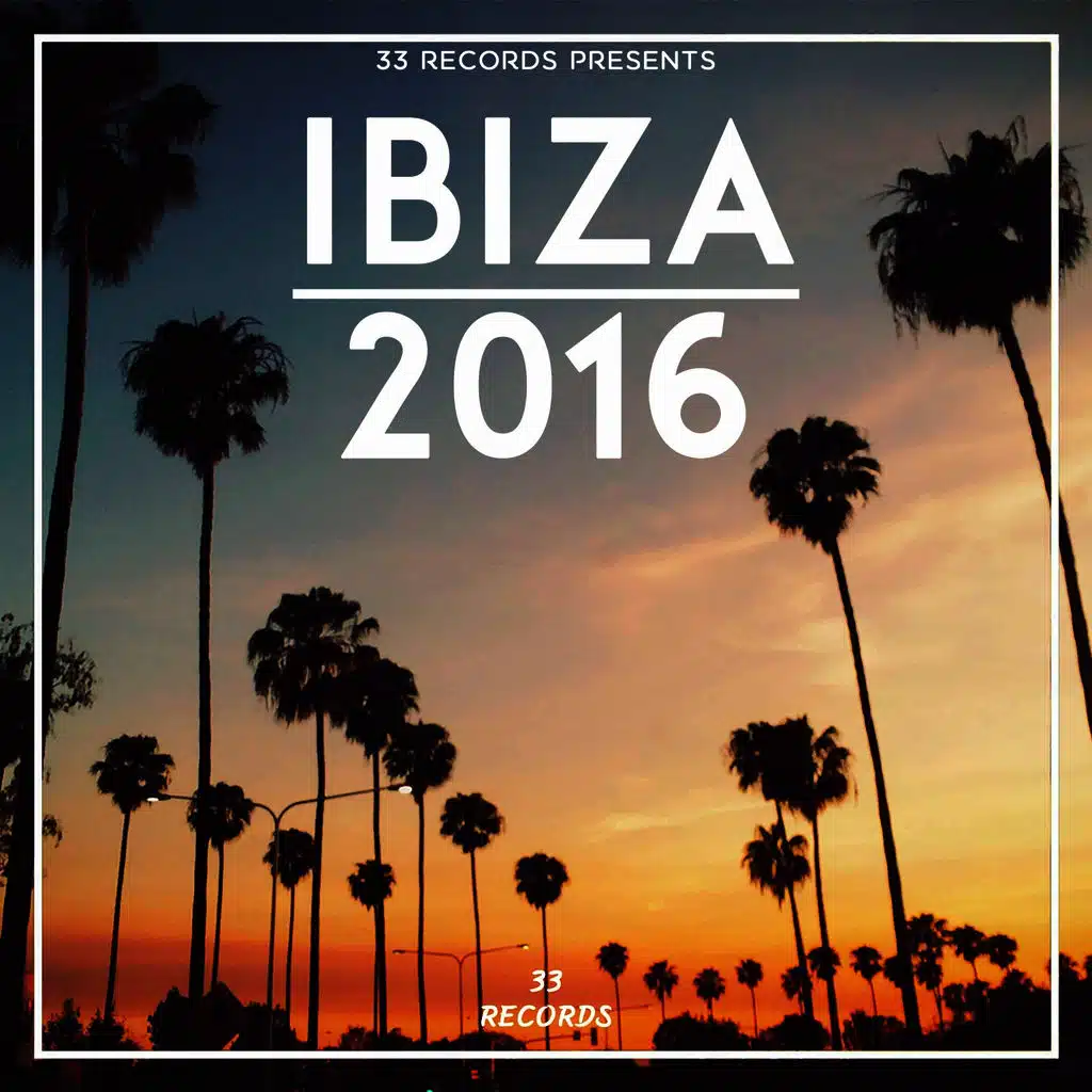 33 Records presents Ibiza 2016
