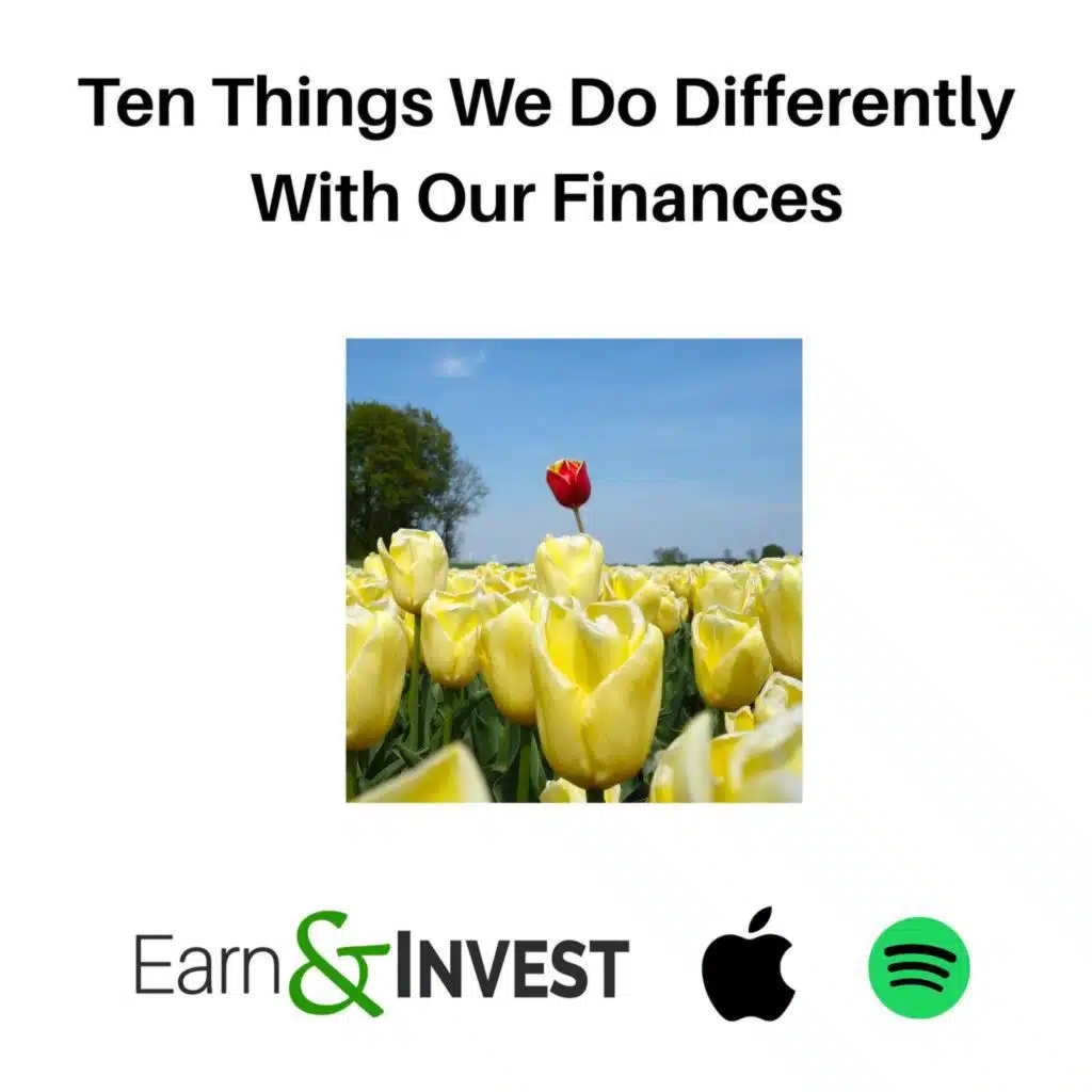 753. Ten Things We Do Differently With Our Finances