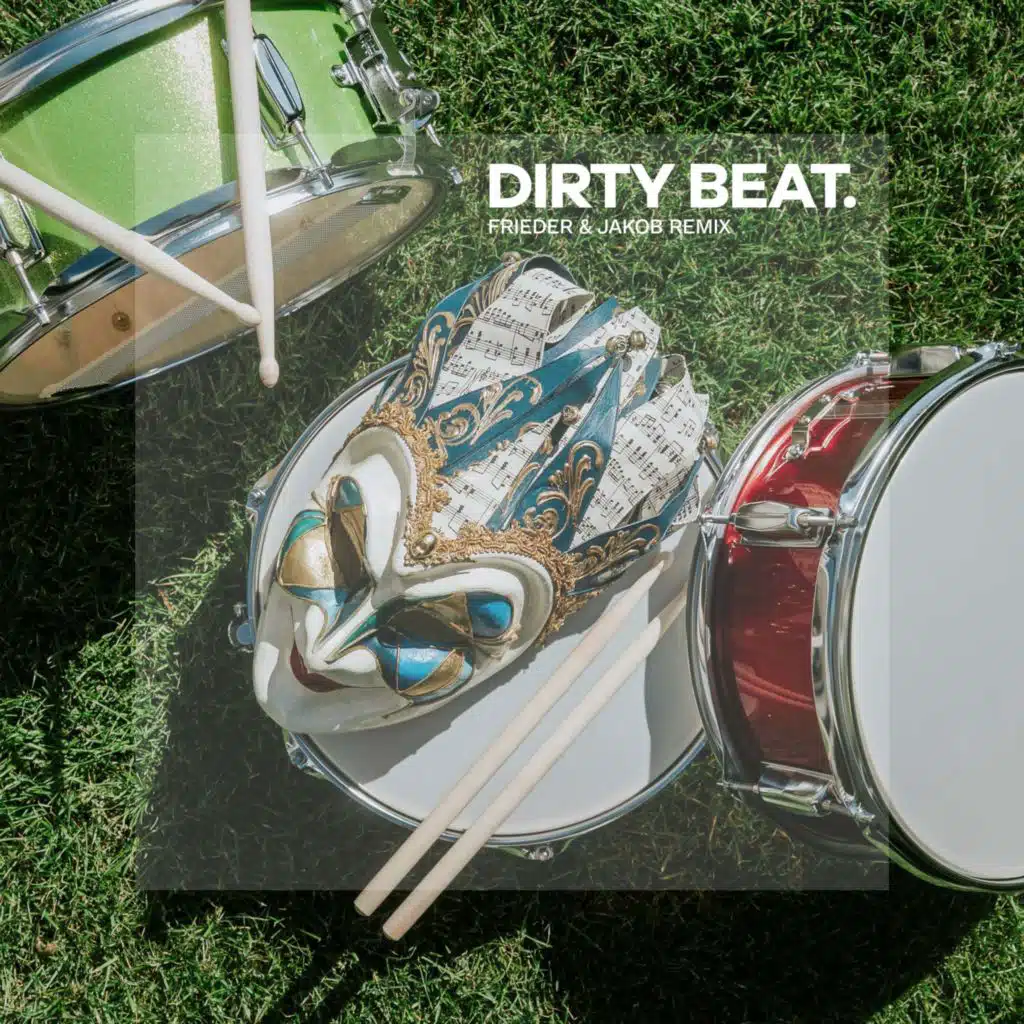 Dirty Beat (Frieder & Jakob Remix)