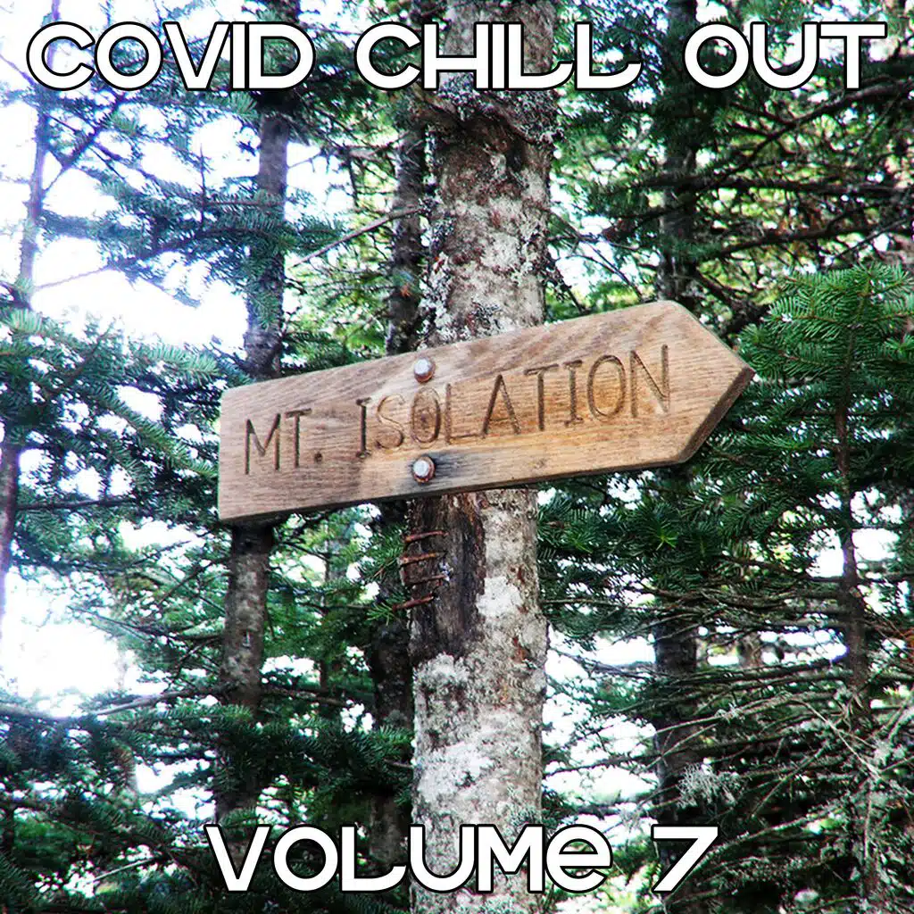 Covid Chill Out, Volume 7