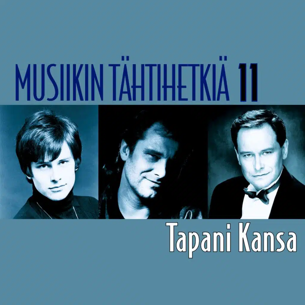 Musiikin tähtihetkiä 11 - Tapani Kansa