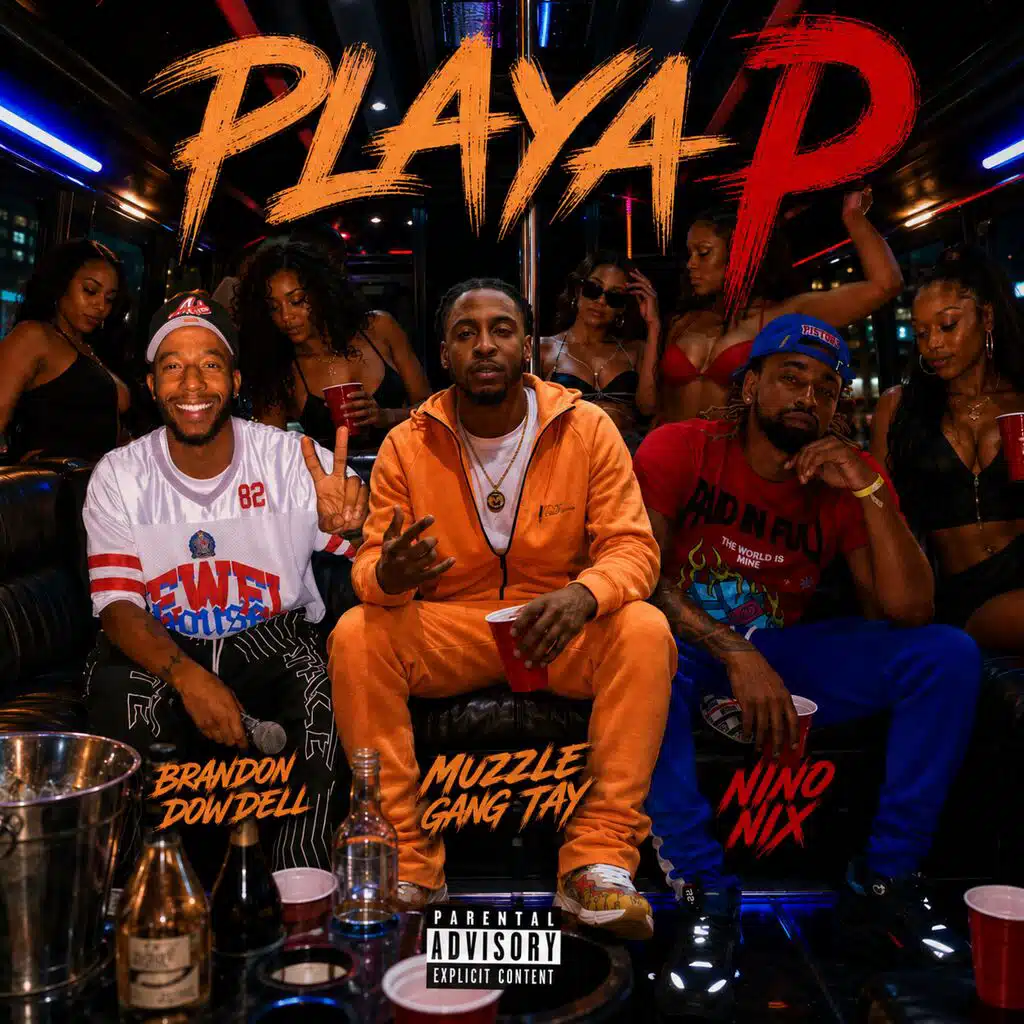 Playa P (feat. Brandon Dowdell & Muzzle Gang Tay)