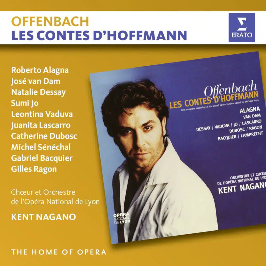 Offenbach: Les contes d'Hoffmann (feat. Catherine Dubosc, Doris Lamprecht, Gabriel Bacquier, Gilles Ragon, José van Dam, Juanita Lascarro, Leontina Vaduva, Natalie Dessay, Roberto Alagna & Sumi Jo)