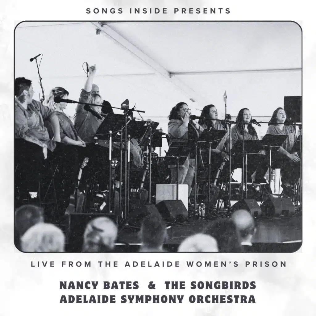 Songs Inside Presents - Live from the Adelaide Women's Prison