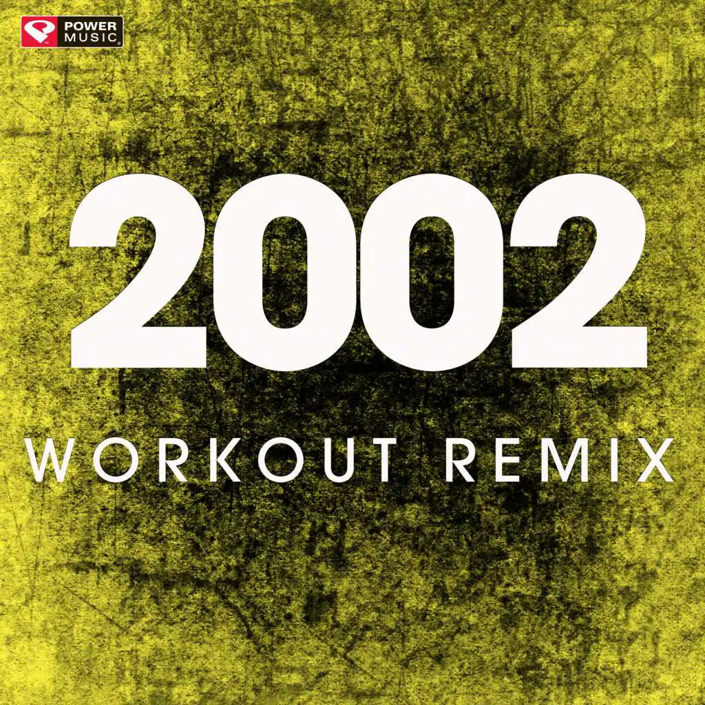 2002 (Workout Remix)