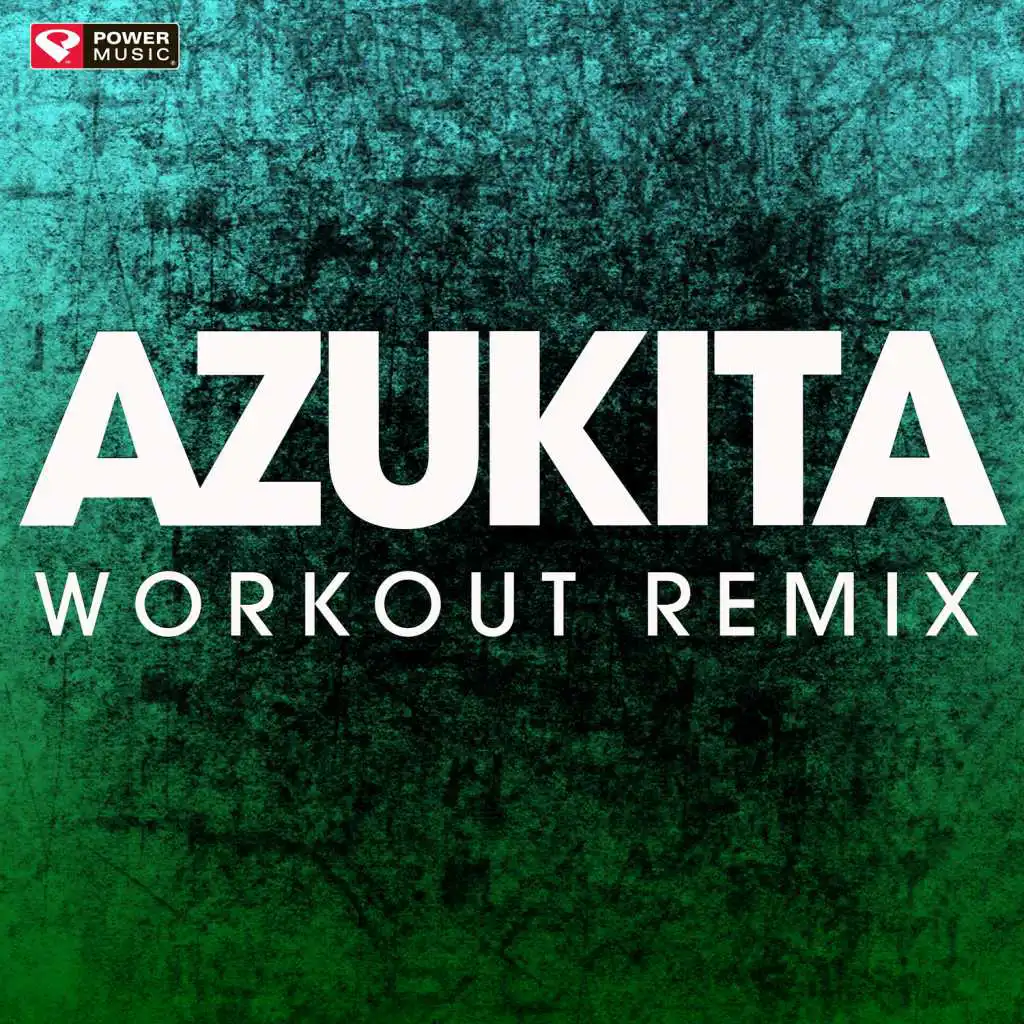 Azukita (Extended Workout Remix)