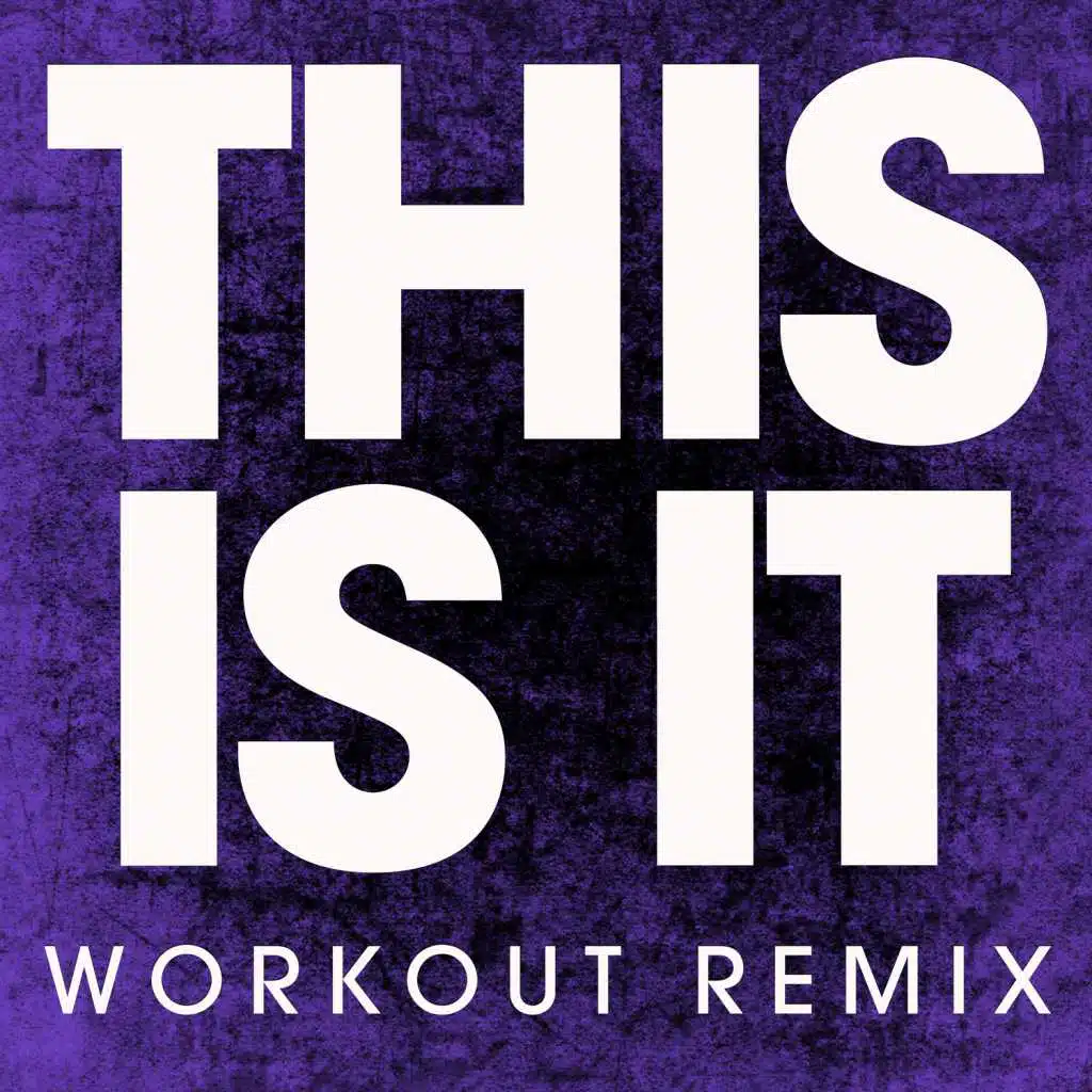 This Is It (Extended Workout Remix)
