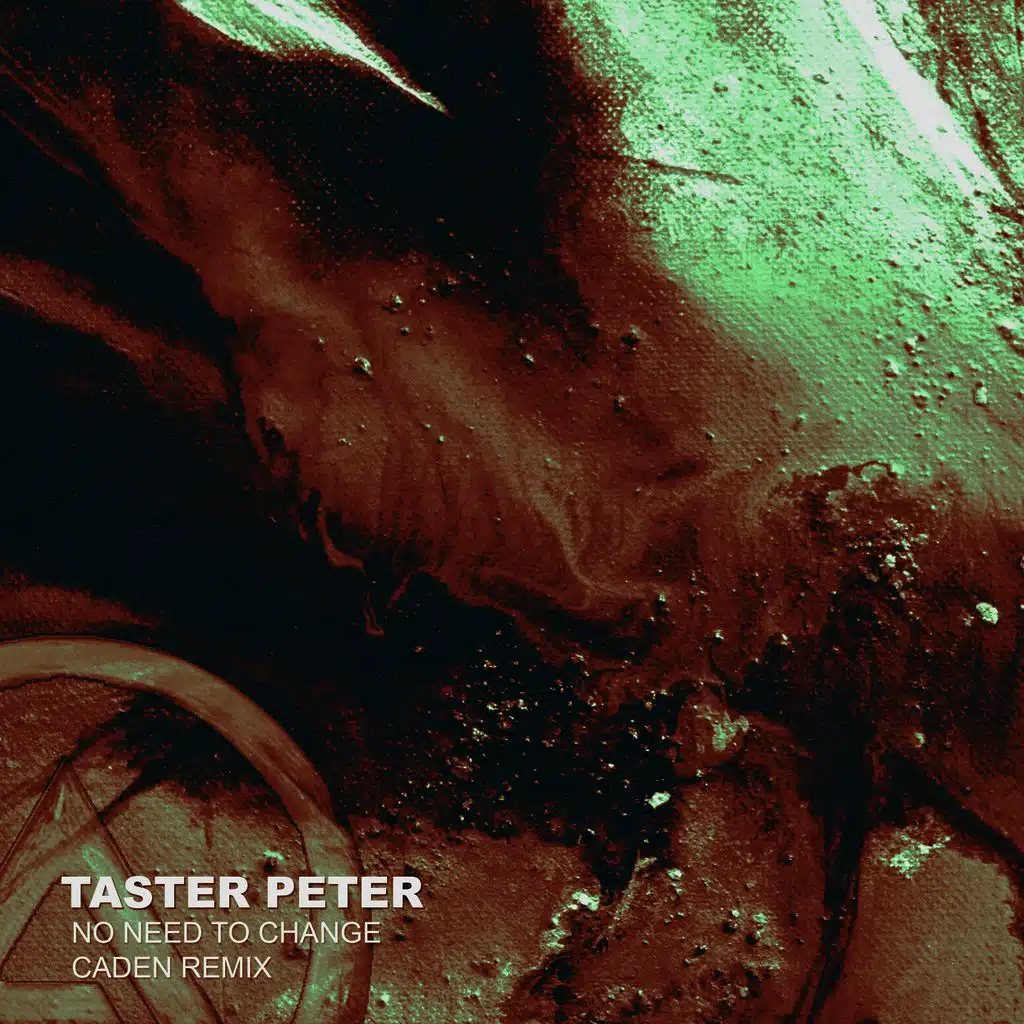 Taster Peter - No Need To Change [Caden Remix]