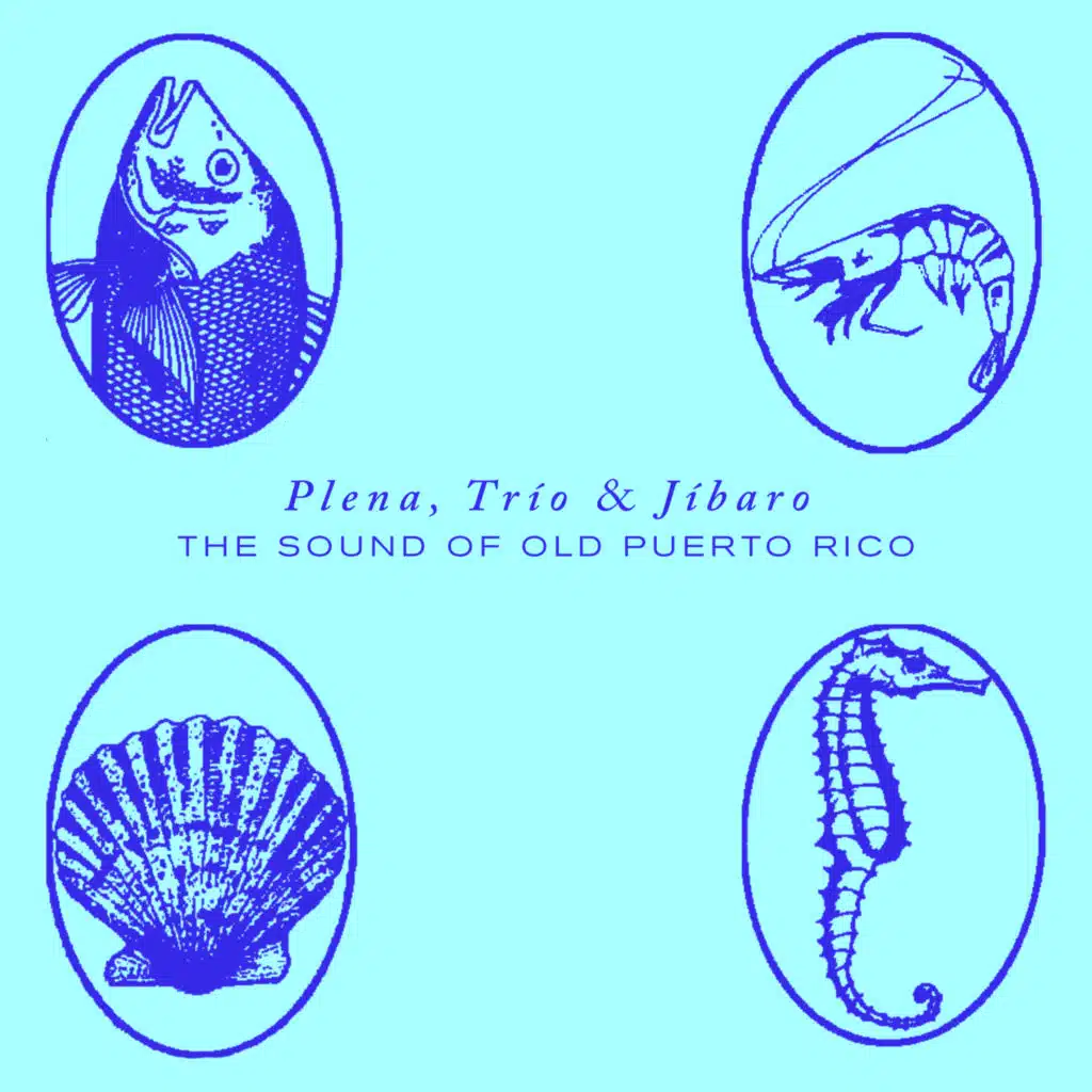 Plena, Trío & Jíbaro - The Sound of Old Puerto Rico