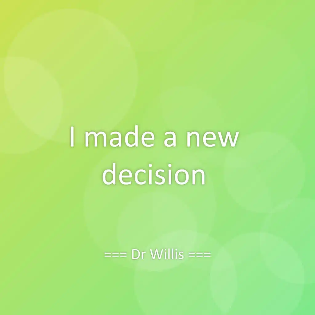 I made a new decision