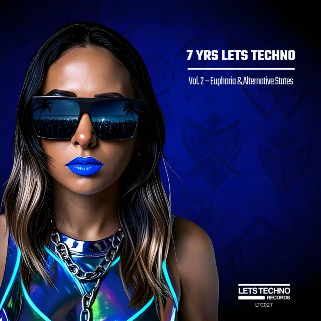 7 YRS LETS TECHNO Vol. 2 – Euphoria & Alternative States