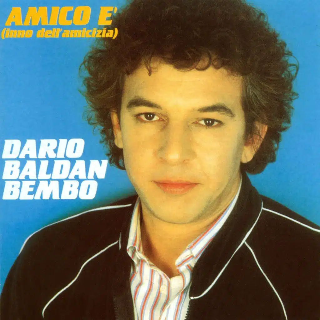 Amico E' (Inno Dell'amicizia)