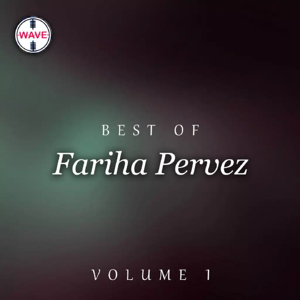 Best Of Fariha Pervez, Vol. 1