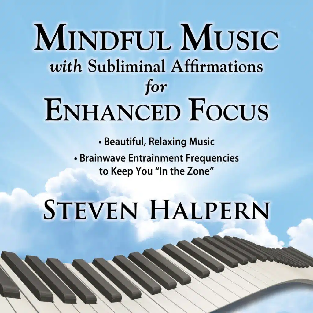 Mindful Music with Subliminal Affirmations for Enhanced Focus
