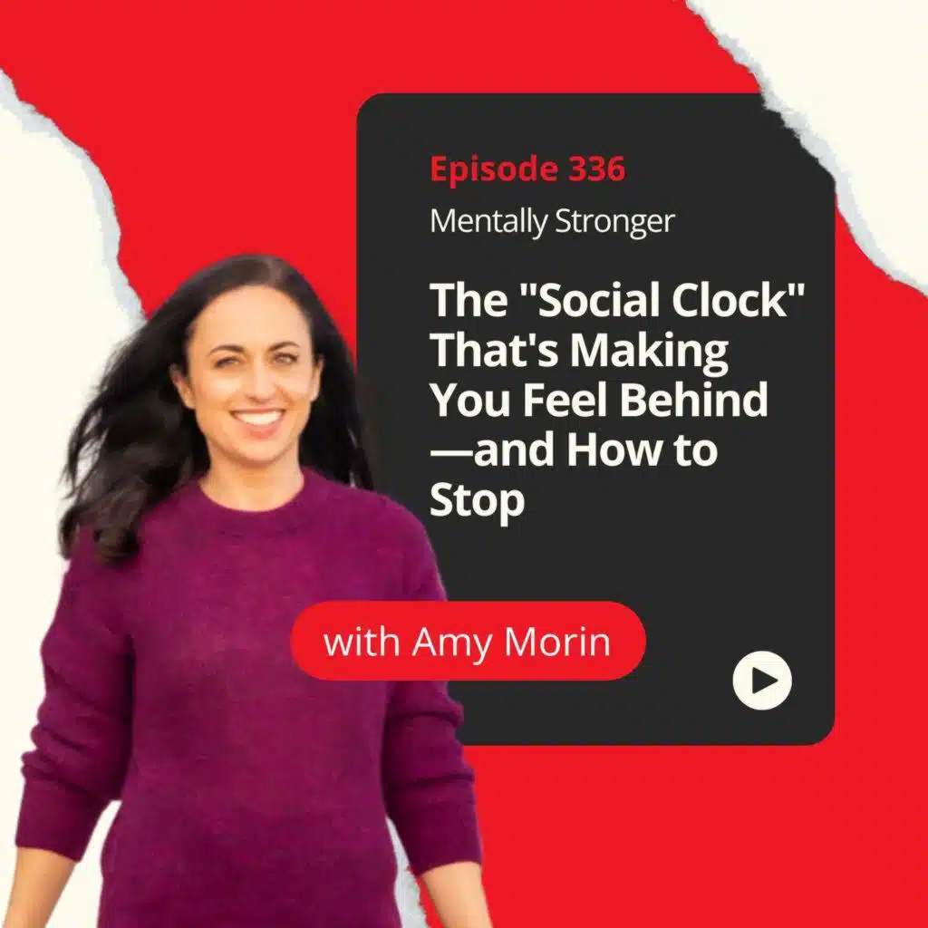 336 — The "Social Clock" That's Making You Feel Behind—and How to Stop
