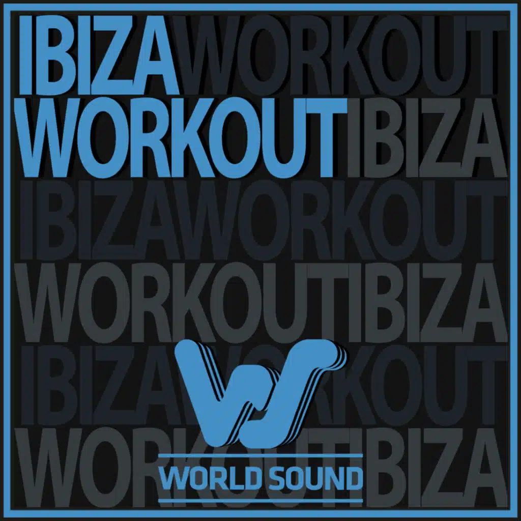 World Sound Ibiza Workout