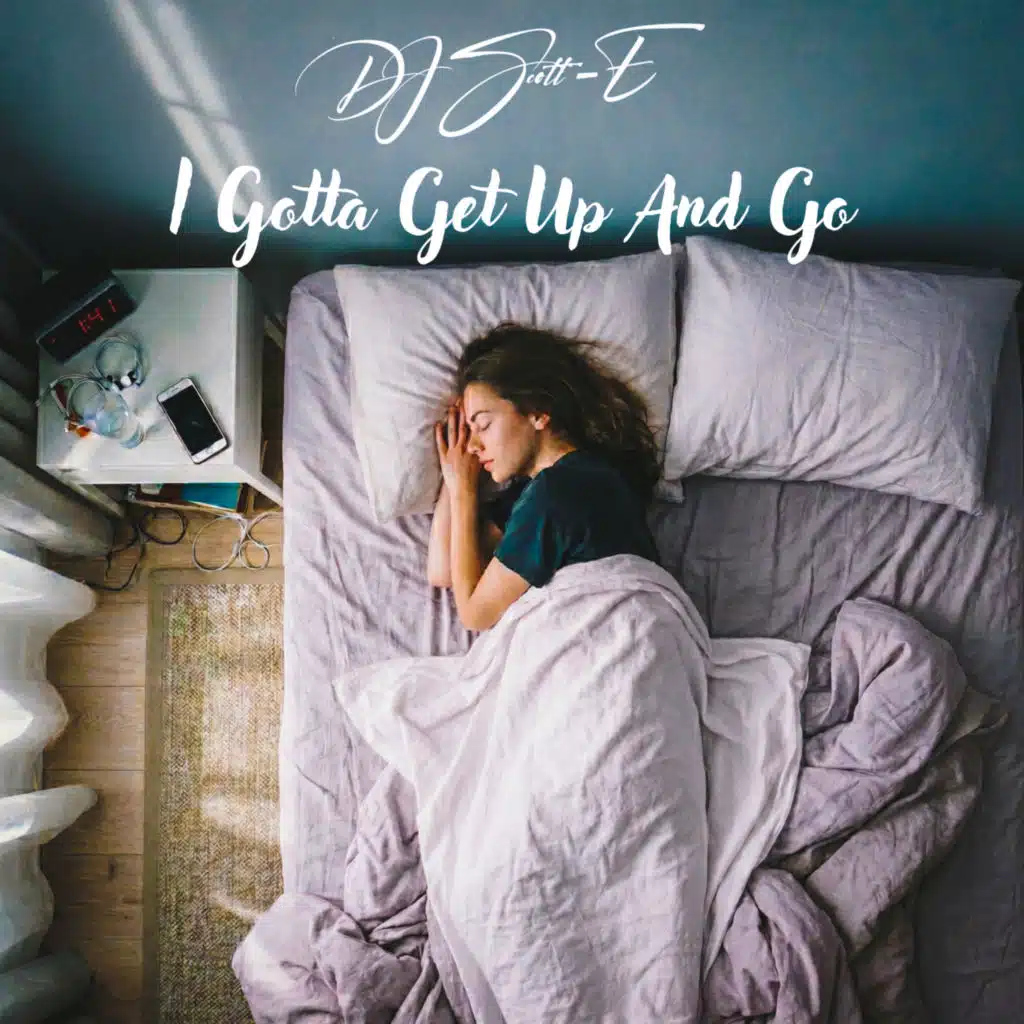I Gotta Get Up and Go
