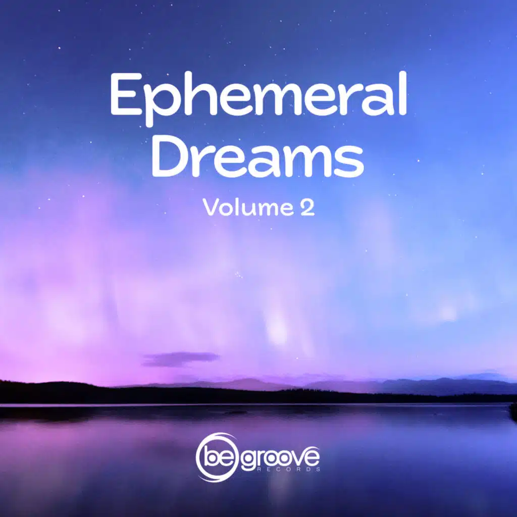 Ephemeral Dreams, Volume 2