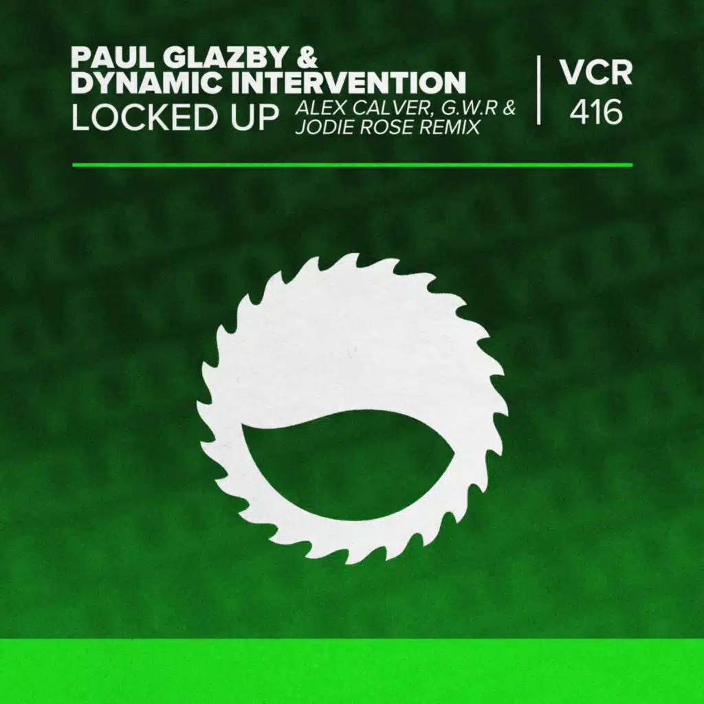 Locked Up (Alex Calver, G.W.R & Jodie Rose Remix) [feat. G.W.R.]