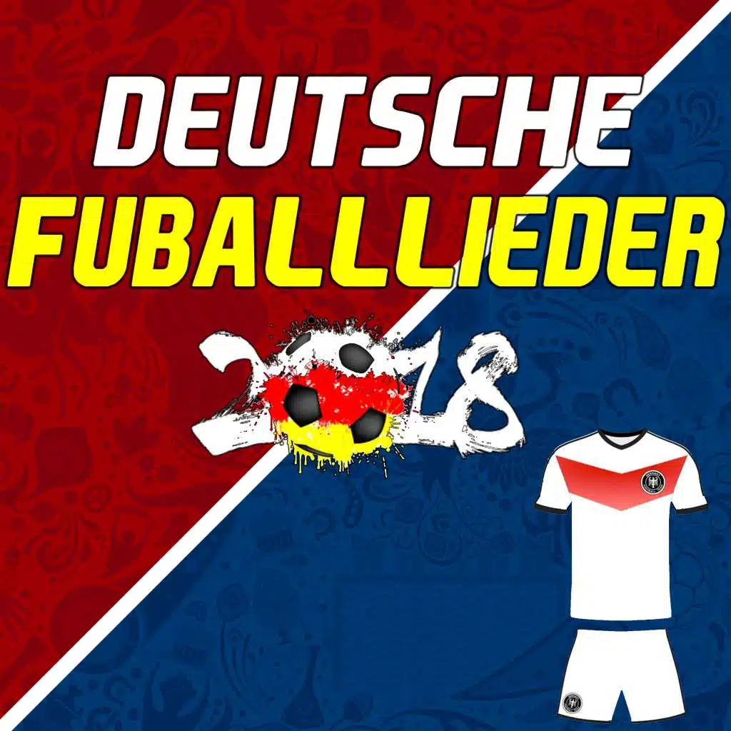 Deutsche Fußball Lieder (Fussball Lieder) 2018 [German Football Songs 2018]
