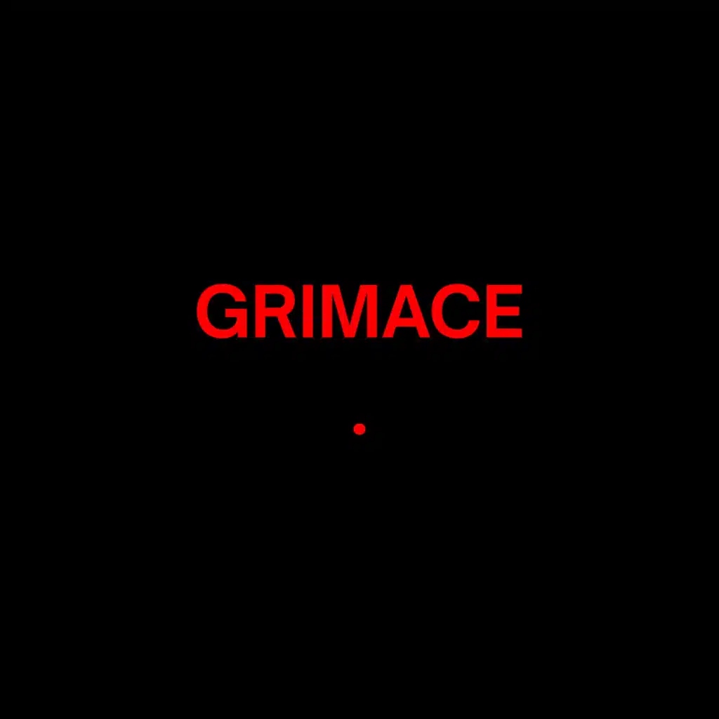 GRIMACE