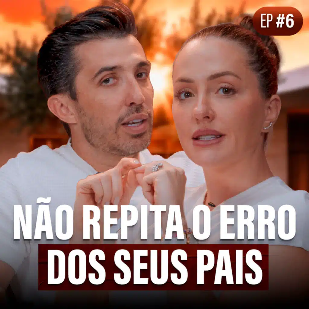 COMO NÃO REPETIR O ERRO DOS SEUS PAIS | Entra Pra Ficar #6