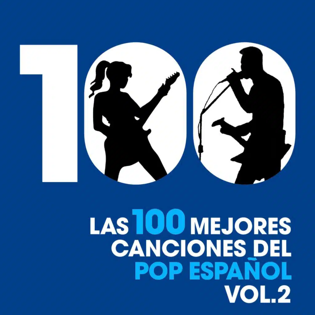 Las 100 mejores canciones del Pop Español, Vol. 2