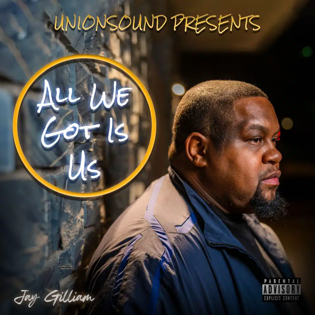 All We Got Is Us
