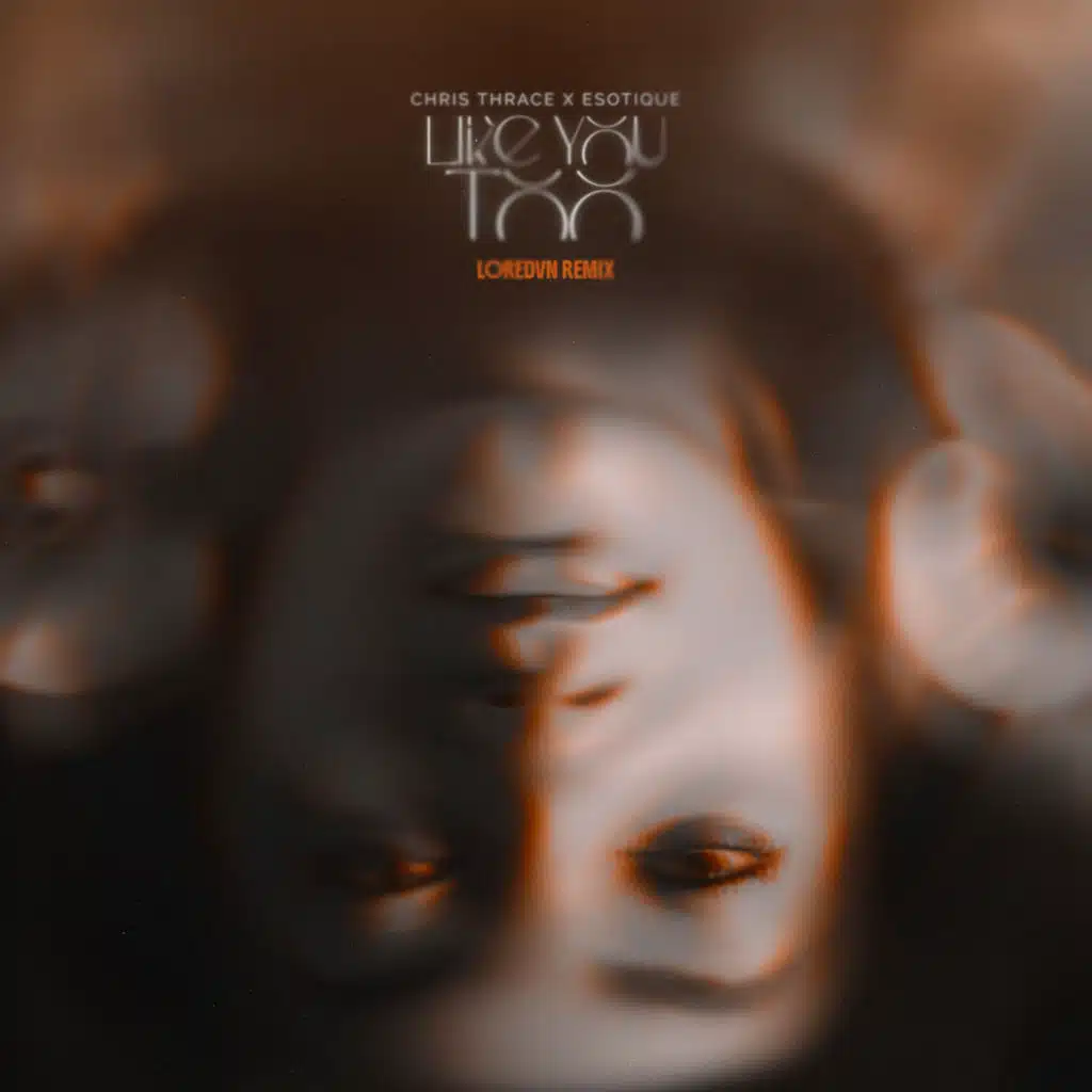 Like you too (Loredvn Remix)