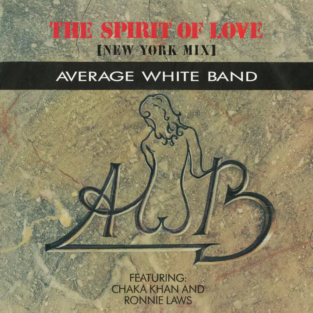The Spirit Of Love (New York Mix) [feat. Chaka Khan & Ronnie Laws]