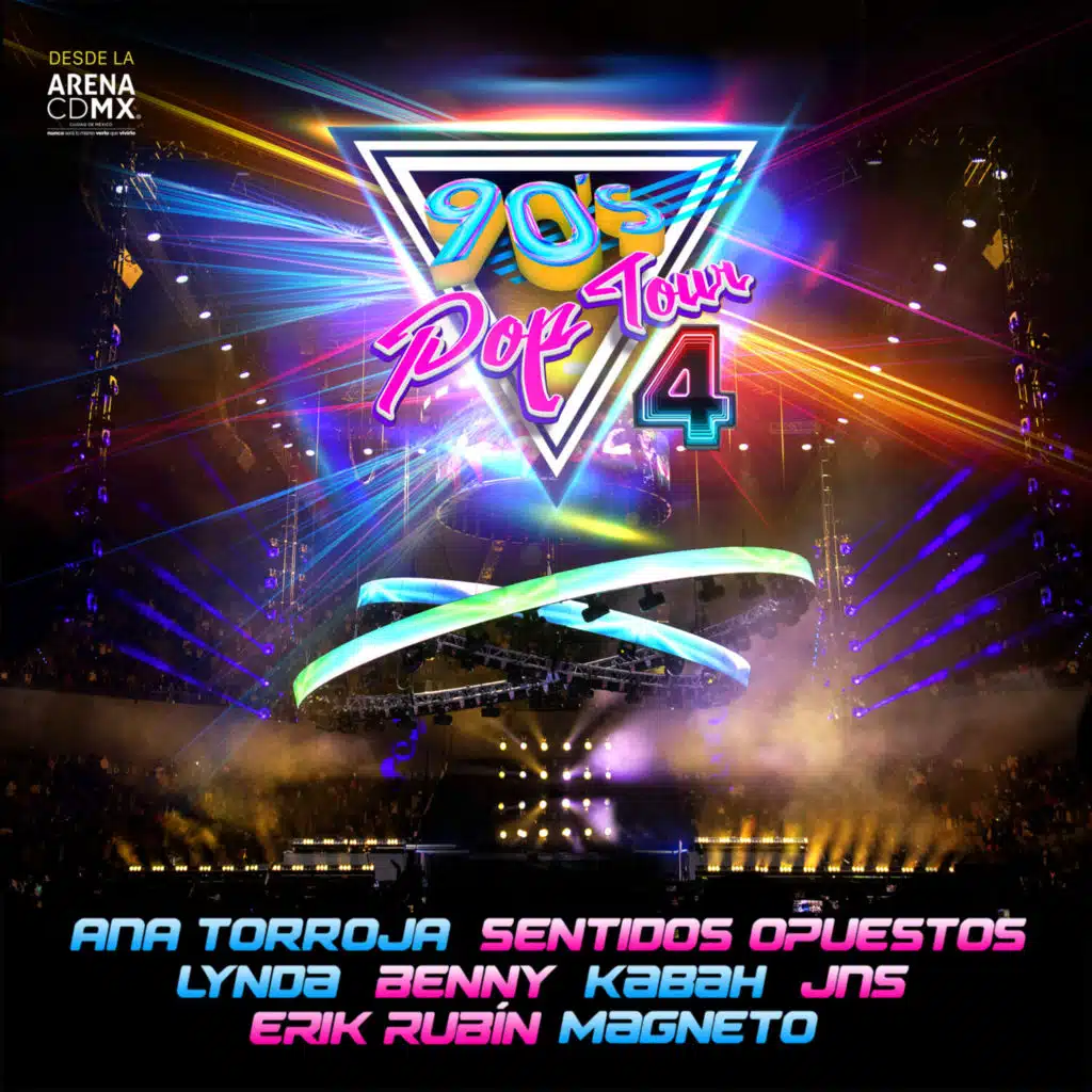 90's Pop Tour 4 (En Vivo Desde la Arena Ciudad de México)