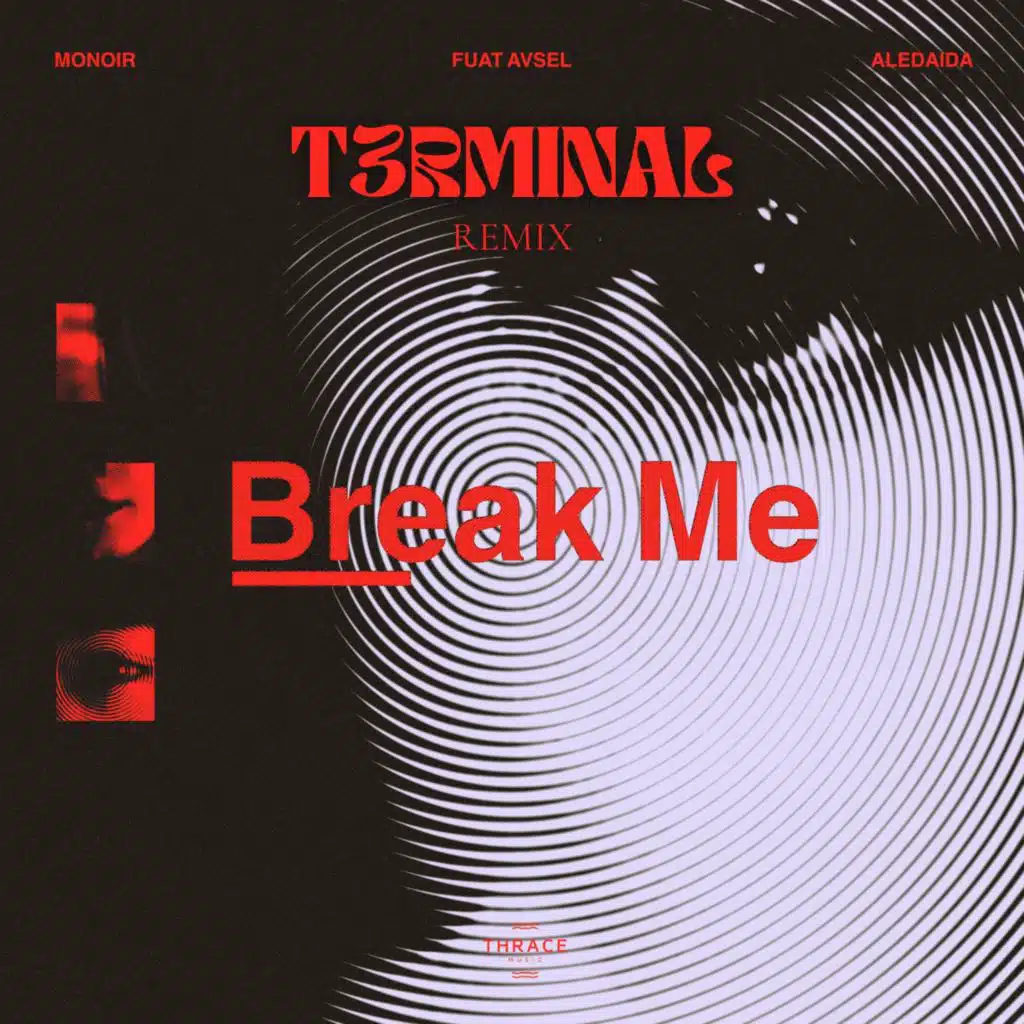 Break Me (T3rminal Remix)