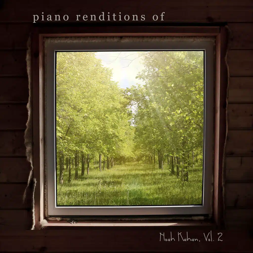 Piano Renditions of Noah Kahan, Vol. 2 (Instrumental)