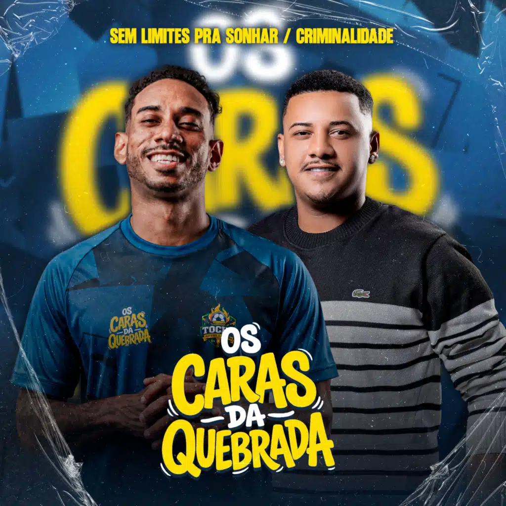 Os Caras da Quebrada: Sem Limites pra Sonhar / Criminalidade (Ao Vivo)