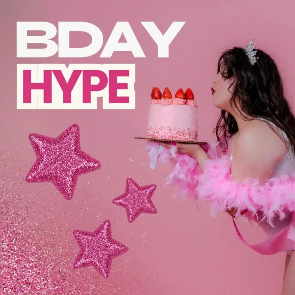 BDAY HYPE