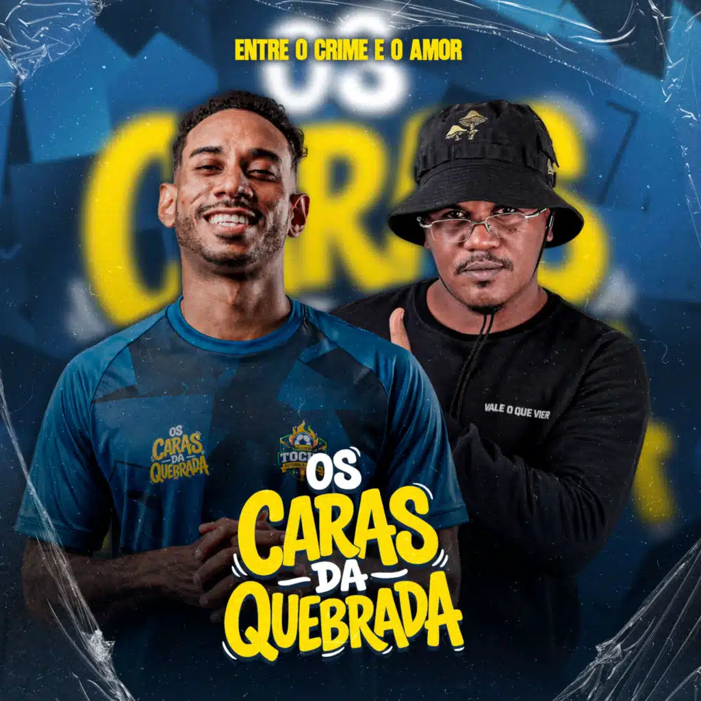 Os Caras da Quebrada: Entre o Crime e o Amor
