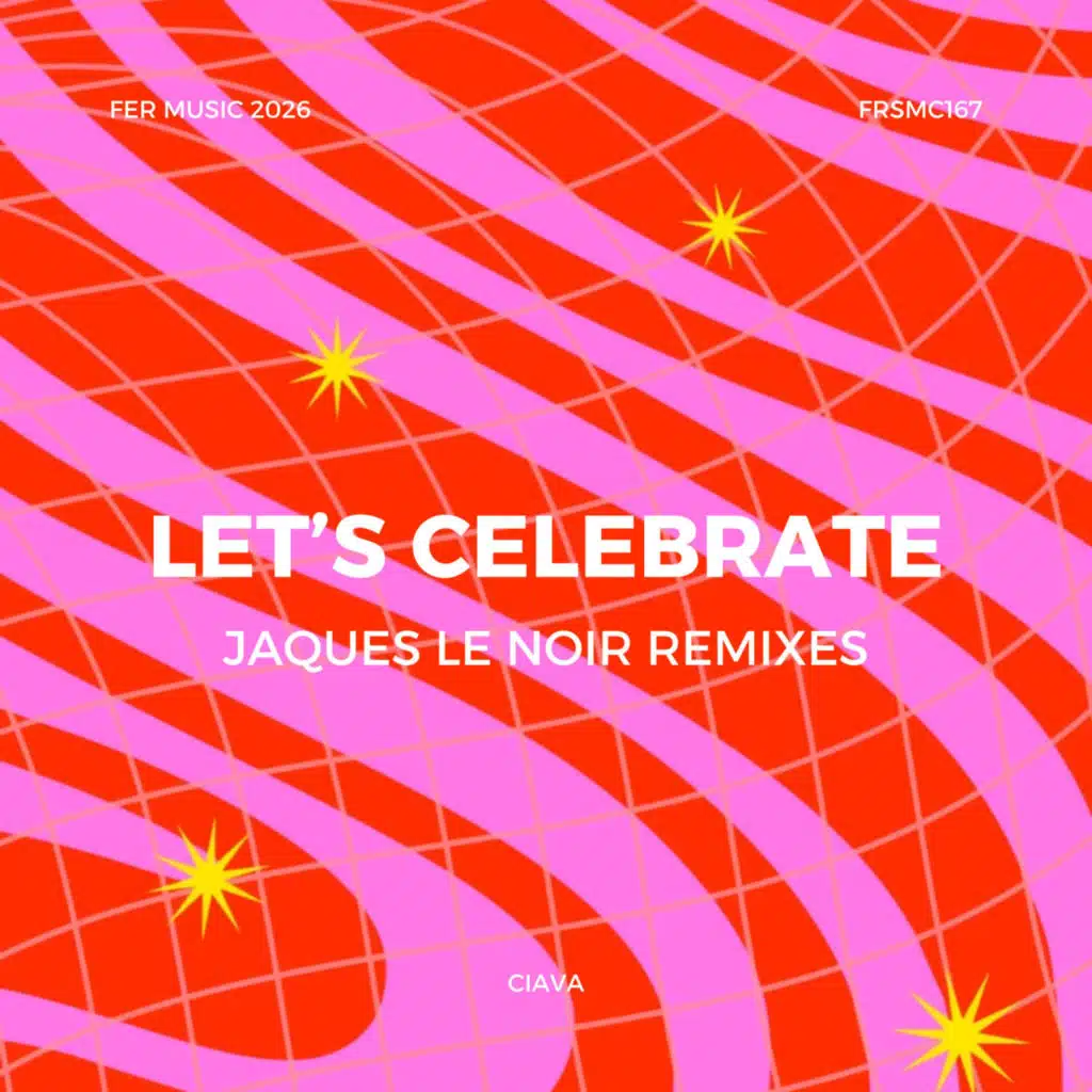 Let's Celebrate (Jaques Le Noir Remixes)
