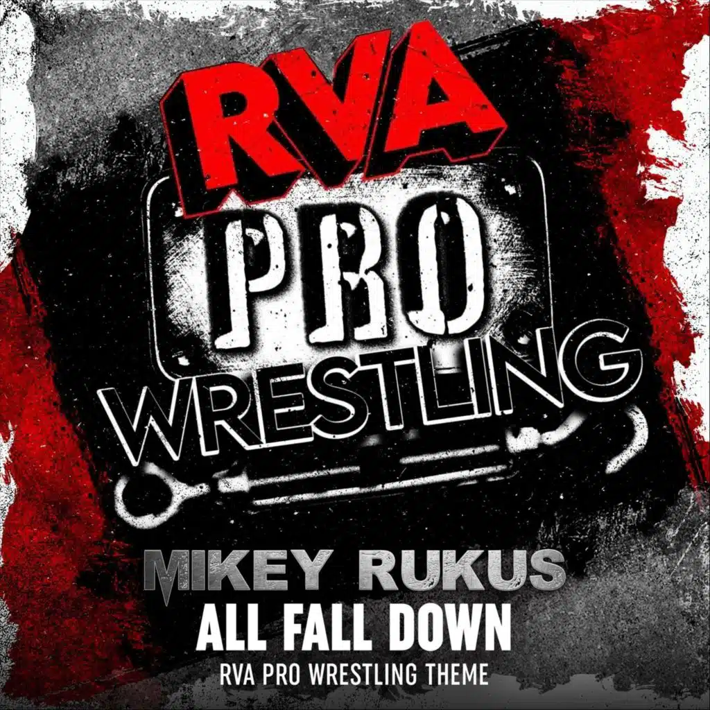 All Fall Down (RVA Pro Wrestling Theme)