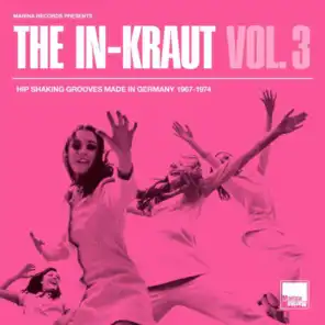 The In-Kraut Vol. 3 Hip Shaking Grooves Made in Germany 1967-1974