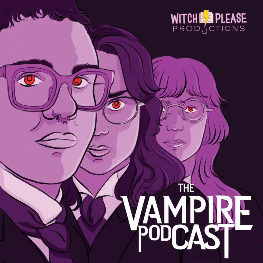 The Vampire Podcast: Episode 7, The Failures