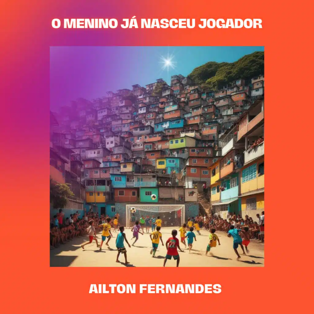 O Menino Já Nasceu Jogador