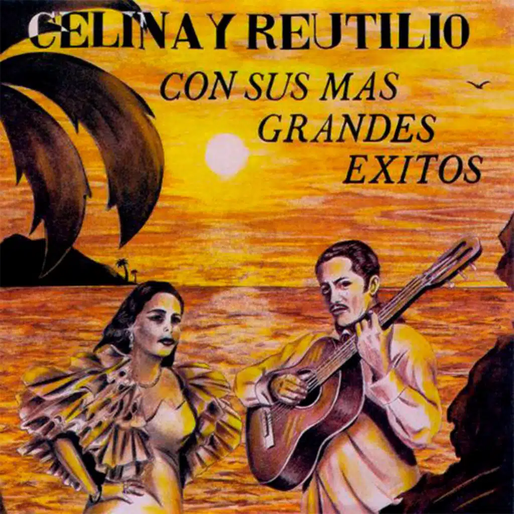 Celina Y reutilio Con Sus Mas Grandes Exitos