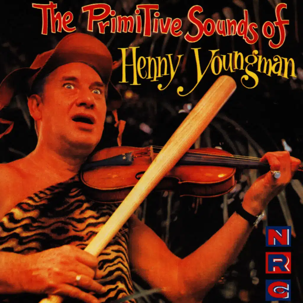 The Primitive Sounds of Henny Youngman