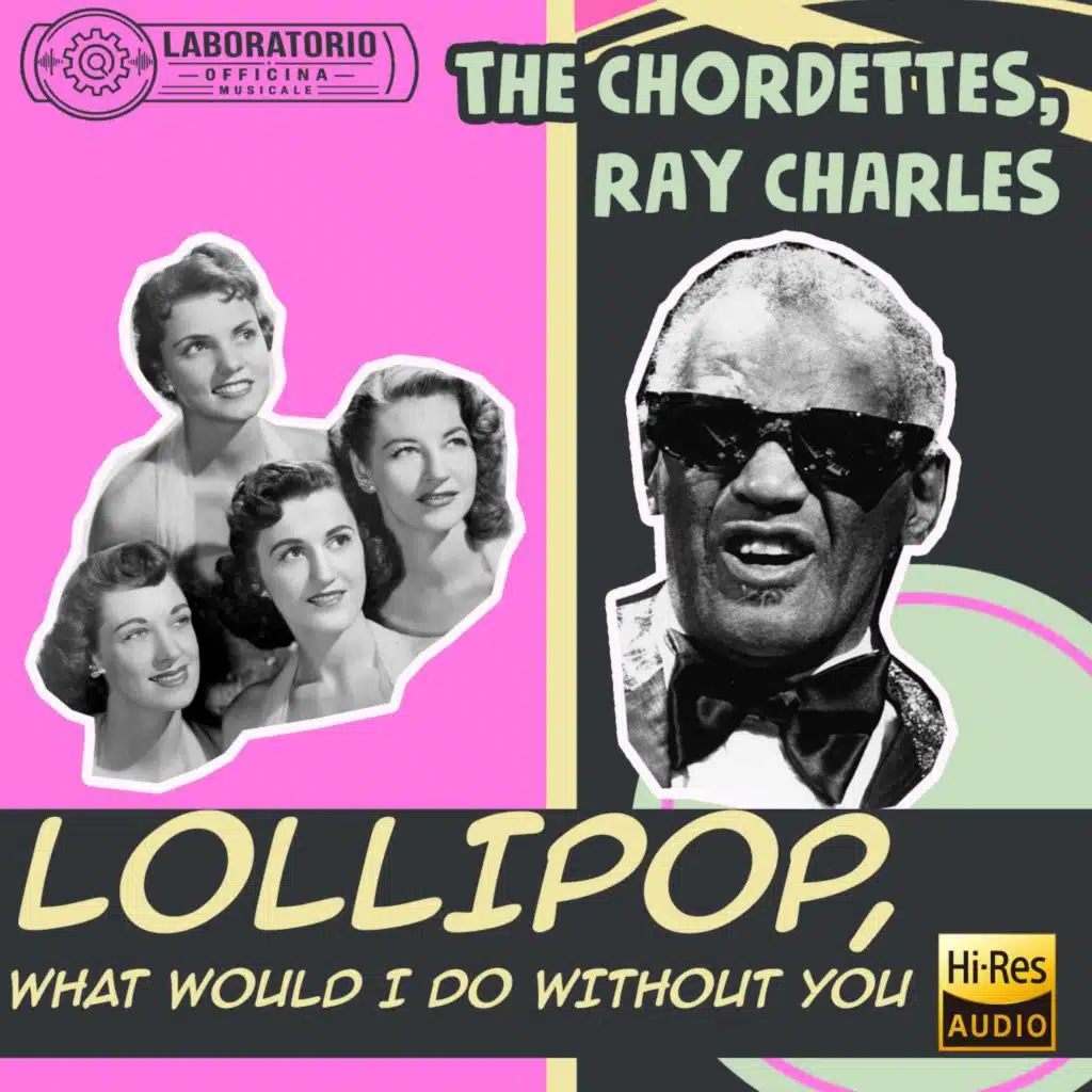 Lollipop, What Would I Do Without You