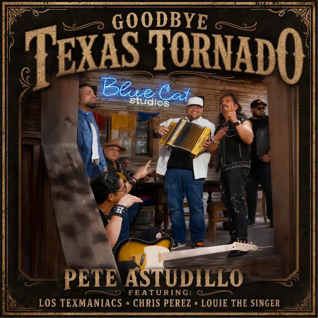 Goodbye Texas Tornado (feat. Los Texmaniacs, Chris Perez & Louie The Singer)