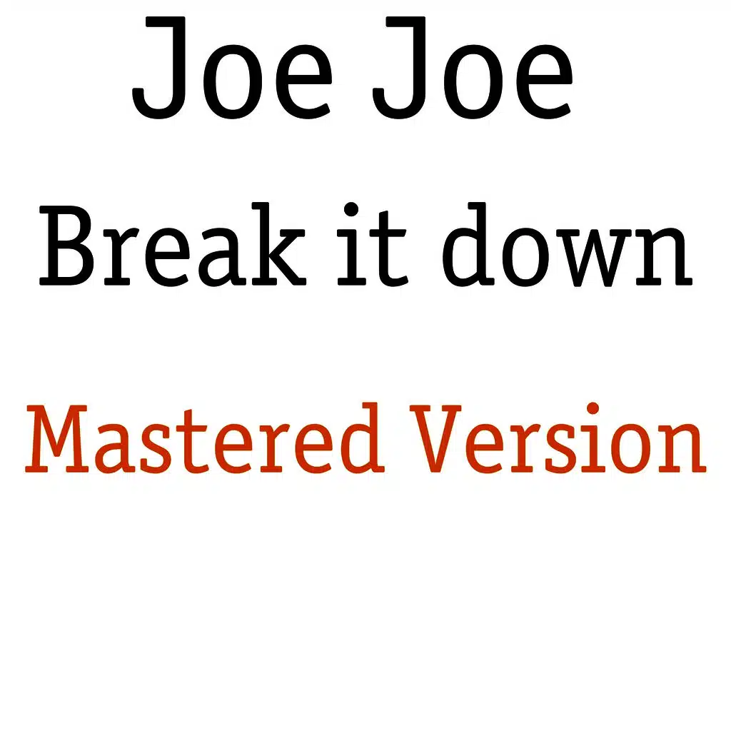 Break It Down (Mastered Version)